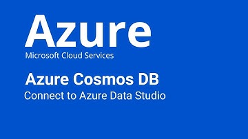 Azure Cosmos DB - How to Connect Azure Data Studio to Cosmos DB