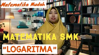 VIDEO PEMBELAJARAN Matematika SMK, LOGARITMA KELAS 10 VIDEO PEMBELAJARAN Matematika SMK, LOGARITMA KELAS 10