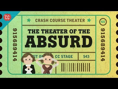 Beckett, Ionesco, and the Theater of the Absurd: Crash Course Theater #45