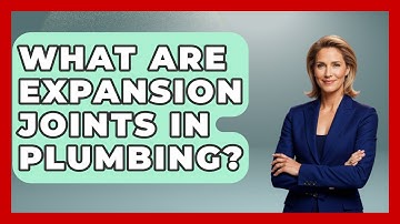 What Are Expansion Joints In Plumbing? - Civil Engineering Explained