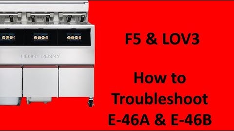 F5 & LOV3- How to Troubleshoot E-46A & E-46B errors