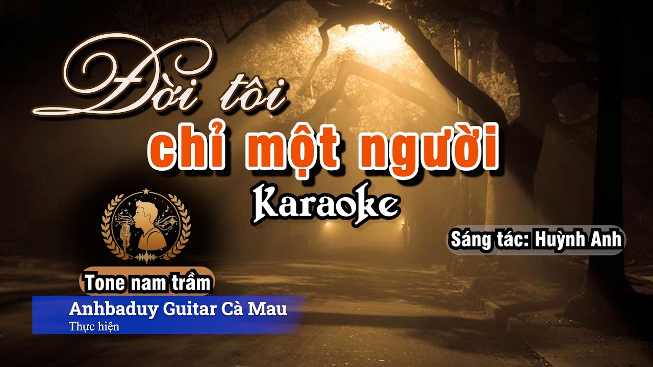 Đời tôi chỉ một người | Karaoke | Tone Nam Trầm - Abm | Anhbaduy Guitar - Cà Mau