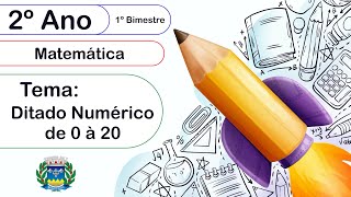 2º Ano - Ditado Numérico de 0 à 20