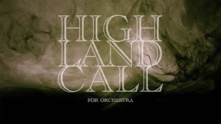 Highland Call for Orchestra by Manuel Hilleke - FILMharmonic Orchestra, Prague