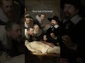 The Anatomy Lesson of Dr. Nicolaes Tulp  - Rembrandt · 1632