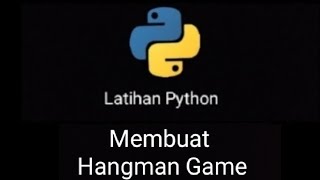 Latihan Python || Membuat Hangman Game screenshot 2