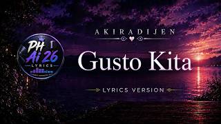 Gusto Kita -  Lyrics Cover - Akiradijen