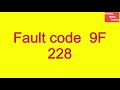 Fault code F9 228