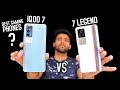 iQOO 7 vs 7 Legend - Best Gaming Phone !! 🔥🔥