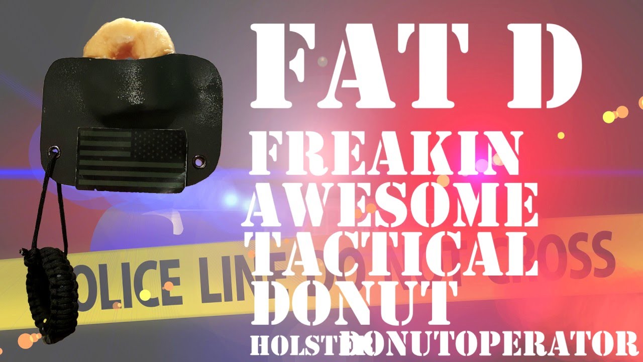The Fat D Police Holster