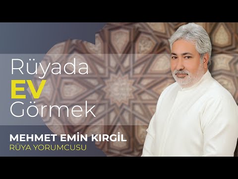 RÜYADA EV GÖRMEK ! | Mehmet Emin Kırgil