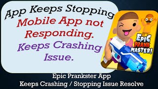 How To Fix Epic Prankster App Keeps Stopping | Keeps Crashing Problem | Problem Resolved screenshot 1