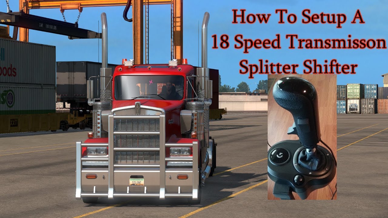 How To Setup A 18 Speed Transmission Splitter Shifter  On 