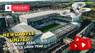 NEWCASTLE UNITED, ST JAMES’ PARK DRONE FLYOVER