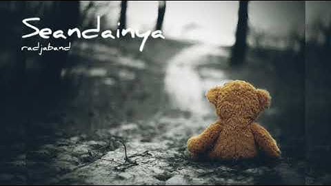 SEANDAINYA lyrics (by radjaband) #cad