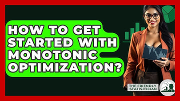 How To Get Started With Monotonic Optimization? - The Friendly Statistician