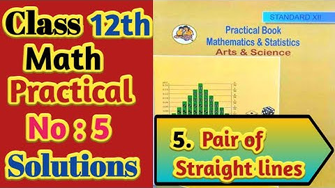 12th Math Practical No 5 : Pair of straight lines | Maharashtra Board #practicle