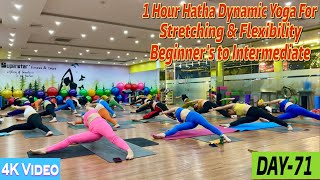 DAY-71 1 Hour Hatha Dynamic Yoga For Stretching & Flexibility | Master Ranjeet Singh Bhatia |