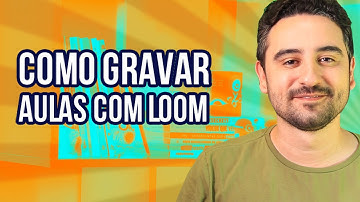 🔴 COMO GRAVAR AULAS COM O LOOM | Professores Particulares ✅📚🎓