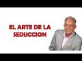 EL ARTE DE LA SEDUCCIÓN| Miguel Angel Cornejo