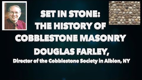 Set in Stone   The History of Cobblestone Masonry   30p   HD 1080p