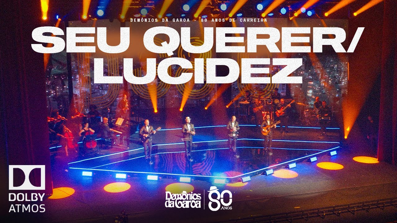 Demônios da Garoa - Seu Querer / Lucidez (80 Anos - Ao Vivo)