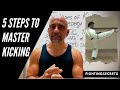5 steps to master kicking be the best kicker  fightingsecrets