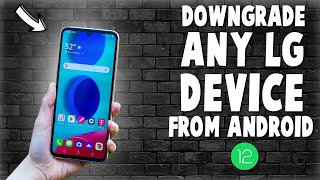 How To Downgrade Any LG Device From Android 13 Or 12 ft. LG V60