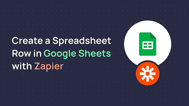 Create a Spreadsheet Row in Google Sheets with Zapier - NoCode Tutorial