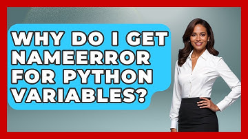 Why Do I Get NameError For Python Variables? - Python Code School