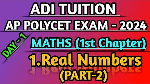 AP POLYCET EXAM 2024 |MATHS 1ST CHAPTER (REAL NUMBERS) (PART-2)| @adituition
