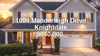 1004 Manderleigh Drive, Knightdale 1004 Manderleigh Drive, Knightdale