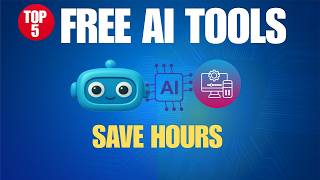 Top 5 FREE AI Tools That Will Save You 10+ Hours Daily (2026)