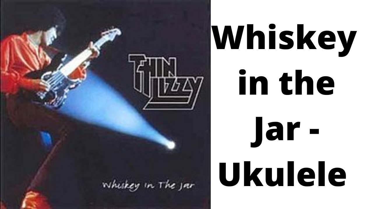Whiskey in the Jar Ukulele YouTube