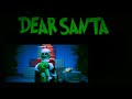 DAX - “Dear Santa” ft. The Grinch (Official Lyric Video)