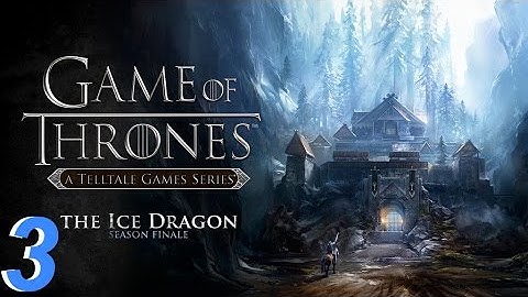 Game of Thrones Episode 6 Walkthrough Part-3 (The Ice Dragon) PC,Xbox One,PS4, (Let’s play) Gameplay