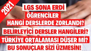 2021 LGS Sona Erdi. Öğrenciler Sınavı Nasıl Değerlendiriyor? Bu Dersler Belirleyici Olacak!