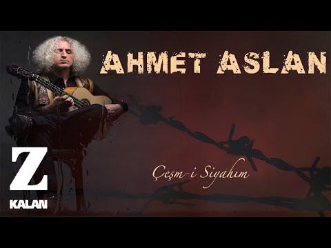 Ahmet Aslan - Çeşm-i Siyahım [ Çeşm-i Siyahım Single © Z Müzik 2019 ]