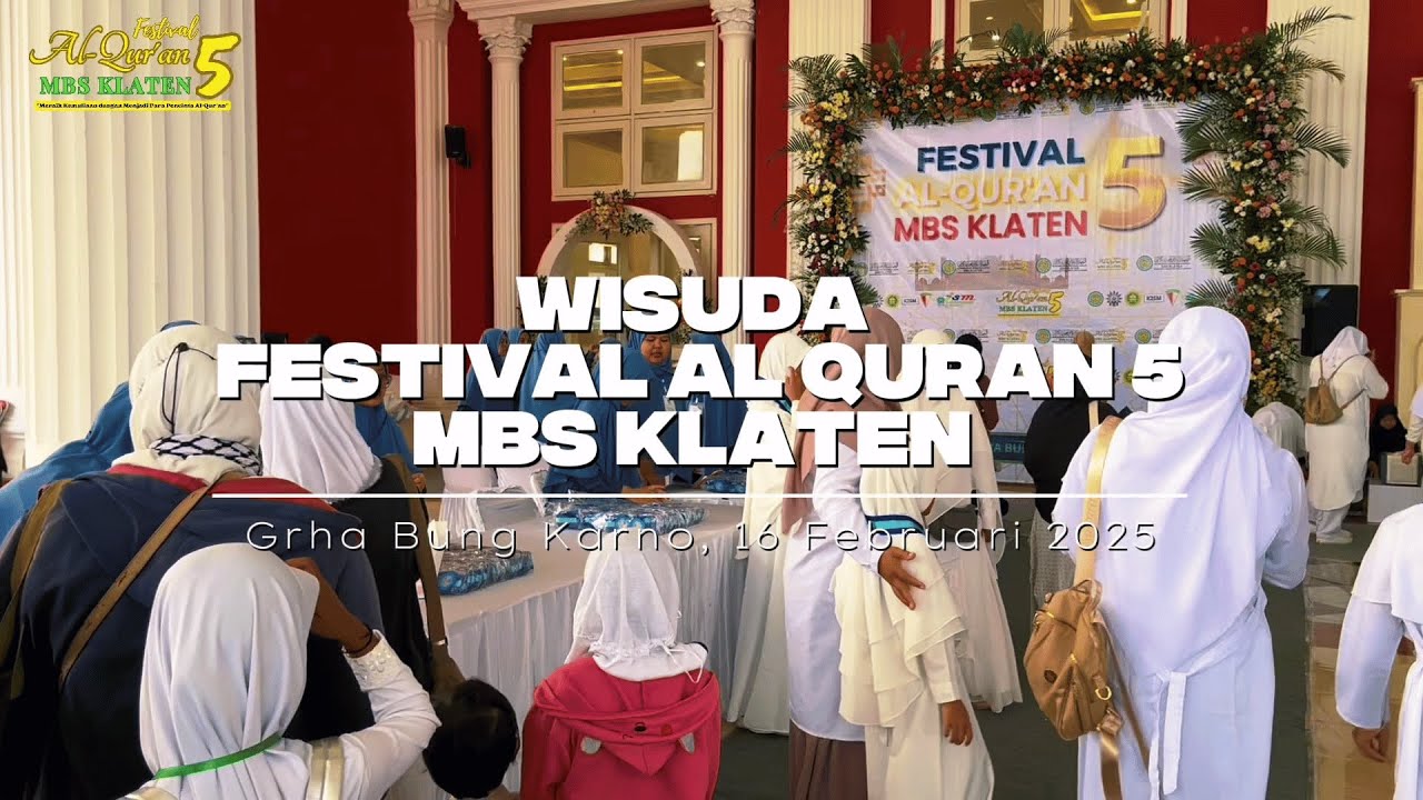 Wisuda Festival Al-Qur'an 5 MBS Klaten