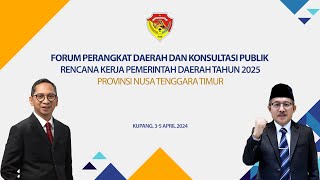 Forum Perangkat Daerah dan Konsultasi Publik Rencana Kerja Pemerintah Daerah Tahun 2025 Provinsi NTT