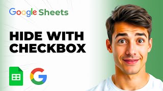 How To Hide Data With Checkboxes In Google Sheets (Easiest Way) (2026 Guide)