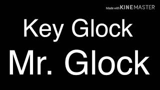 Key Glock - Mr. Glock(Lyrics)