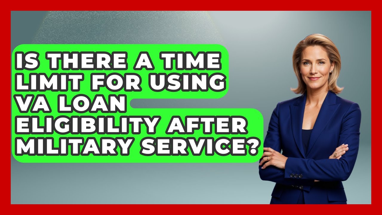 Is There a Time Limit for Using VA Loan Eligibility After Military Service?