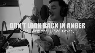 Don't Look Back In Anger - Dode Gargitha Live Cover
