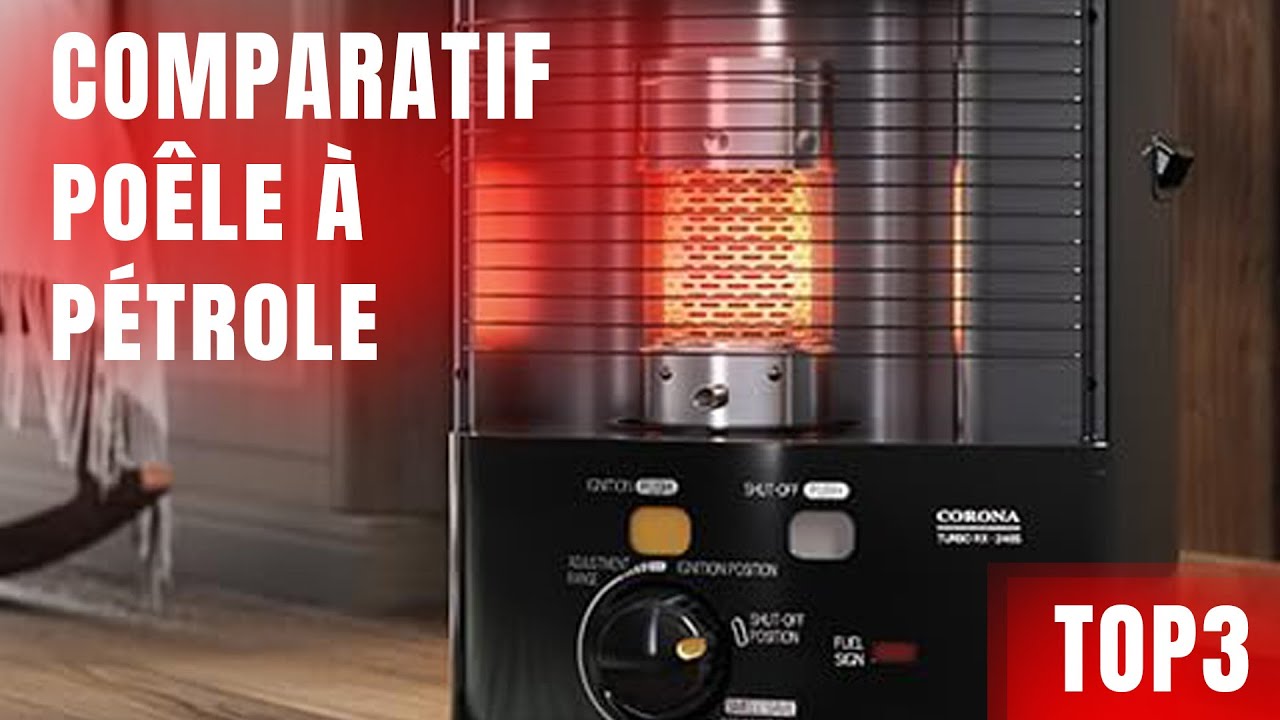 Meilleur poêle à pétrole en 2025 - Top 3 - autonomie, performance et sécurité comparées