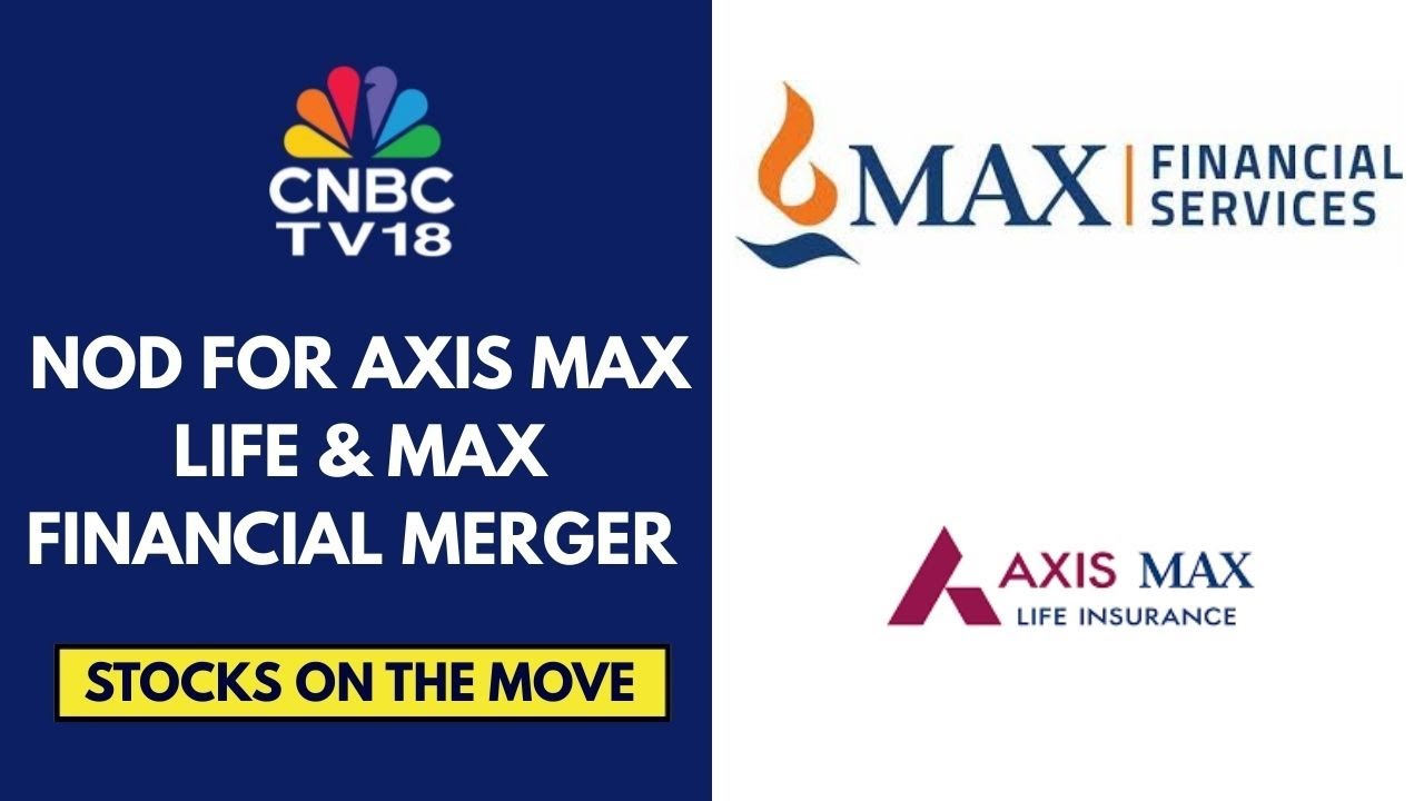 Предварительное одобрение слияния Max Financial и Axis Max Life | CNBC TV18