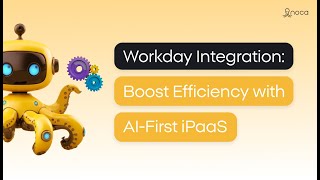 Workday Integration: Boost Efficiency with AI-First iPaaS