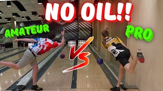PBA Pro Vs Amateur Bowler With No Oil!!