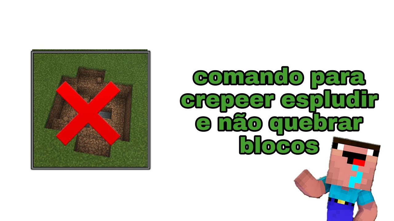 Comando para o crepeer explodir e não quebrar blocos/Yuri Orikassa ...