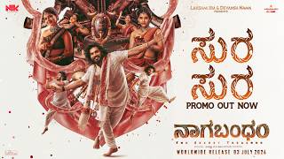 Sura Sura Promo (Kannada) | Nagabandham | Virat Karrna | Nabha Natesh | Abhishek Nama | NIK Studios